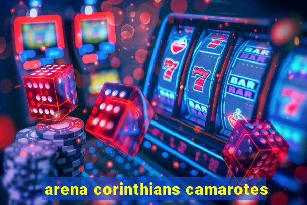 arena corinthians camarotes