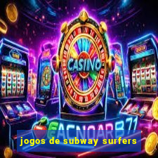 jogos de subway surfers