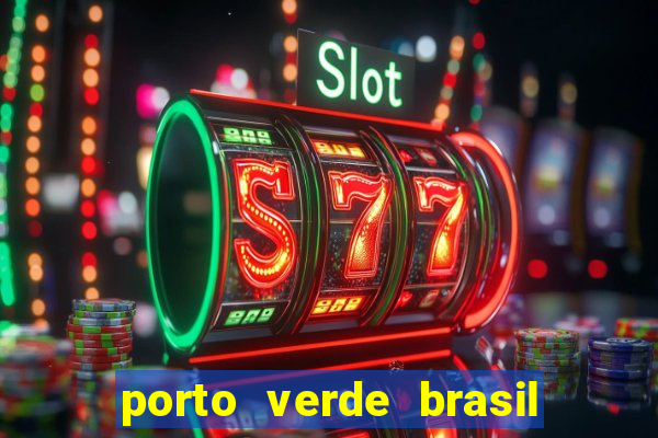 porto verde brasil onde fica