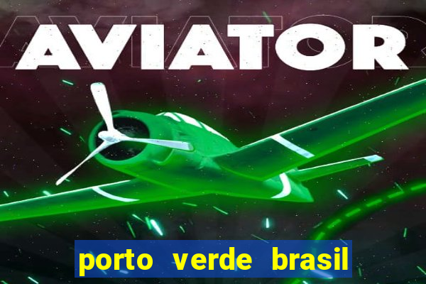 porto verde brasil onde fica