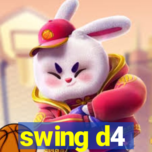 swing d4