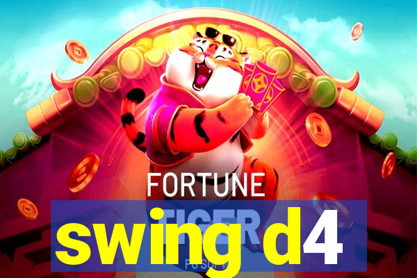 swing d4