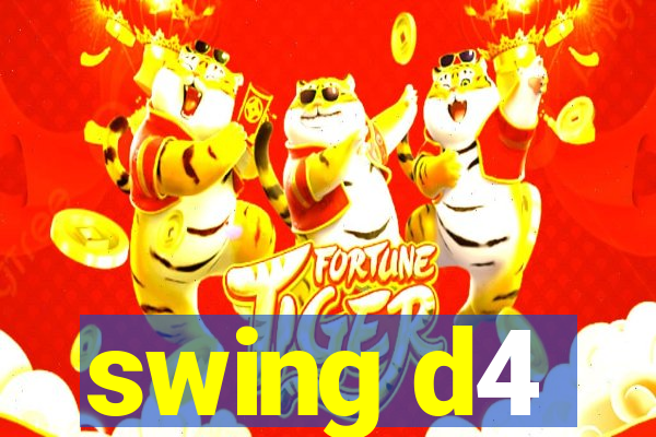 swing d4