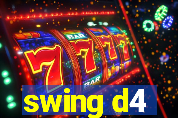 swing d4