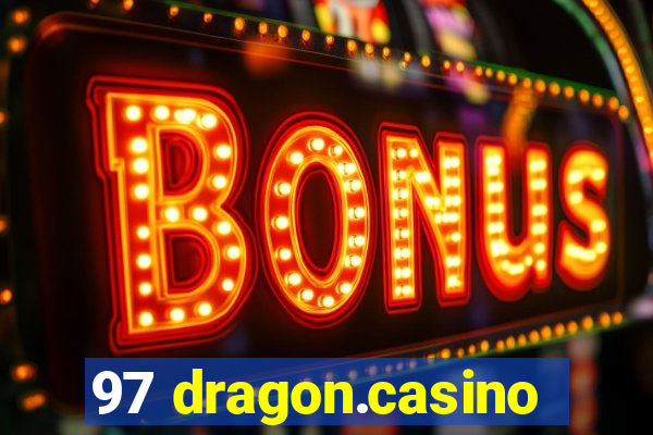 97 dragon.casino