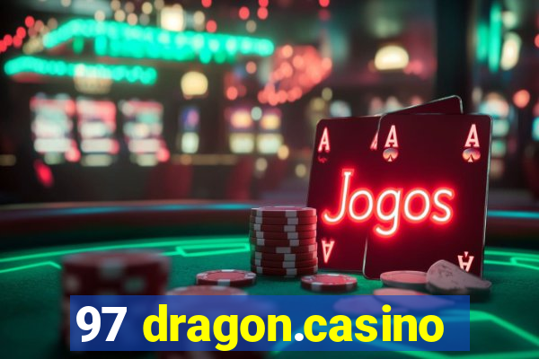 97 dragon.casino