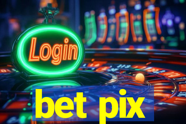 bet pix