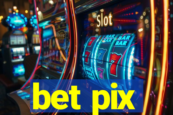 bet pix