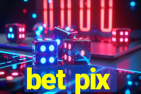 bet pix