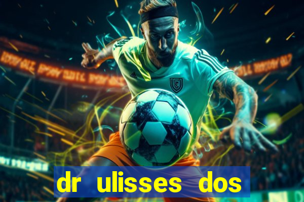 dr ulisses dos santos ortopedista