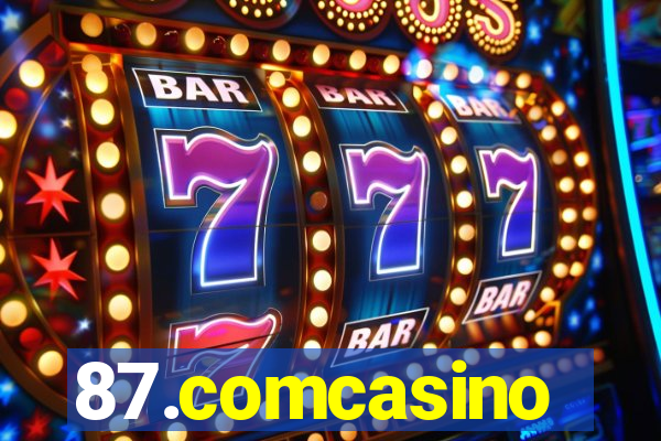 87.comcasino