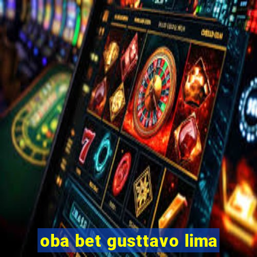 oba bet gusttavo lima