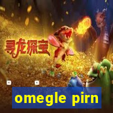 omegle pirn