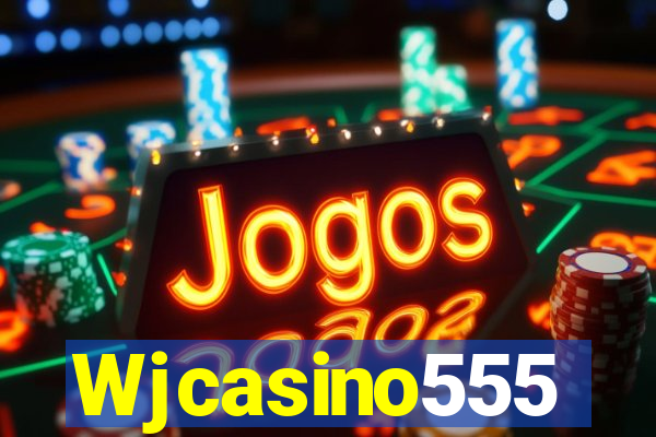 Wjcasino555