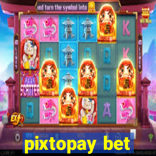 pixtopay bet