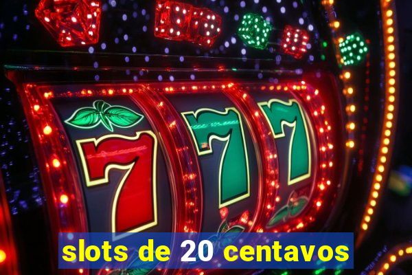 slots de 20 centavos