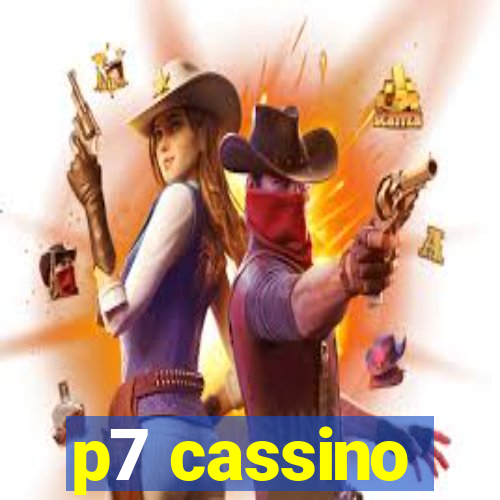 p7 cassino