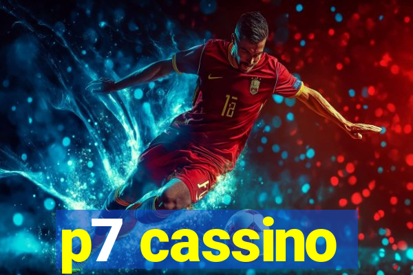 p7 cassino