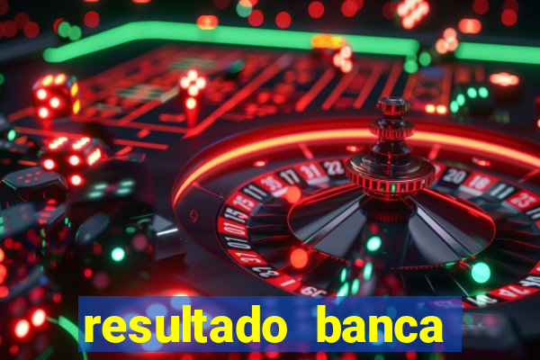 resultado banca sonho real