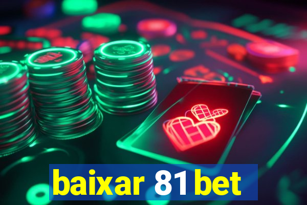 baixar 81 bet