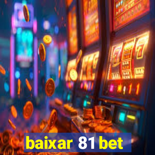 baixar 81 bet