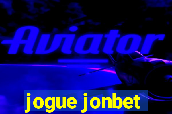 jogue jonbet