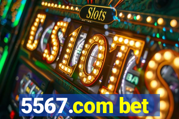 5567.com bet