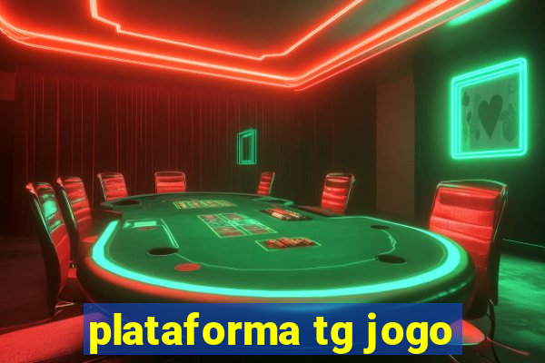 plataforma tg jogo