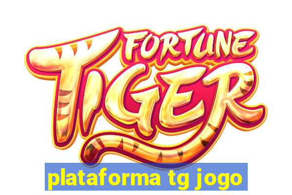 plataforma tg jogo