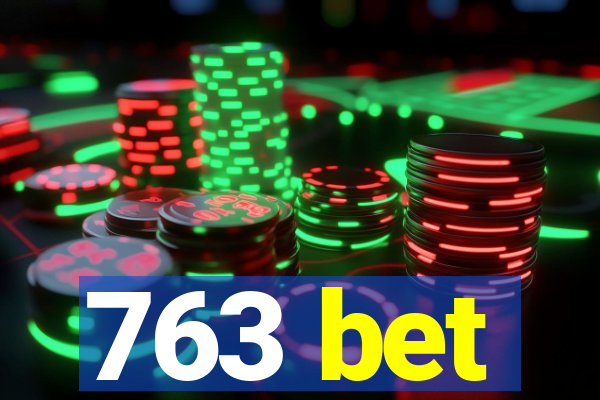 763 bet