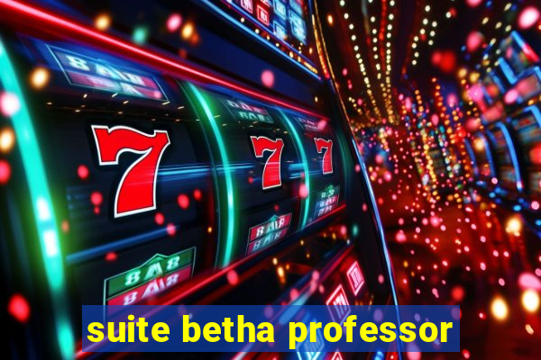 suite betha professor