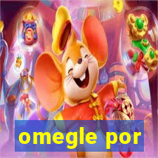 omegle por