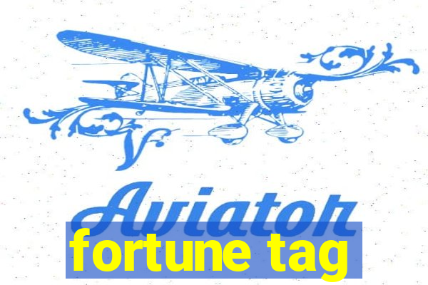 fortune tag