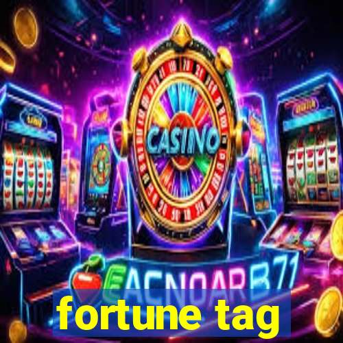 fortune tag