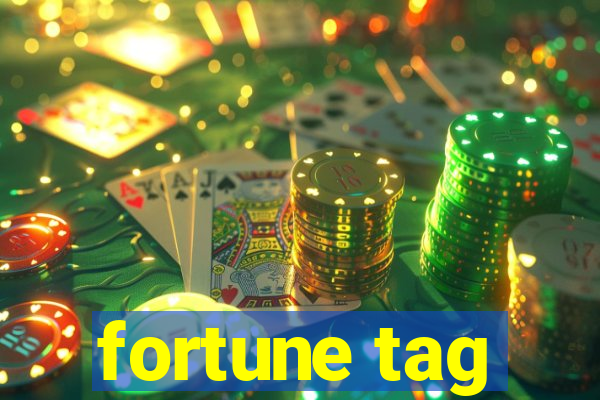 fortune tag