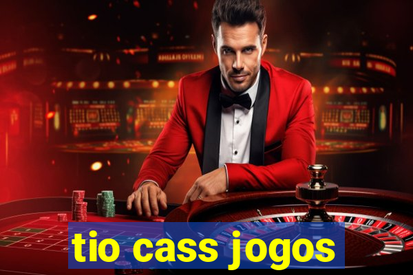 tio cass jogos