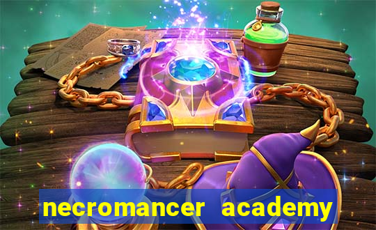 necromancer academy and the genius summoner 99