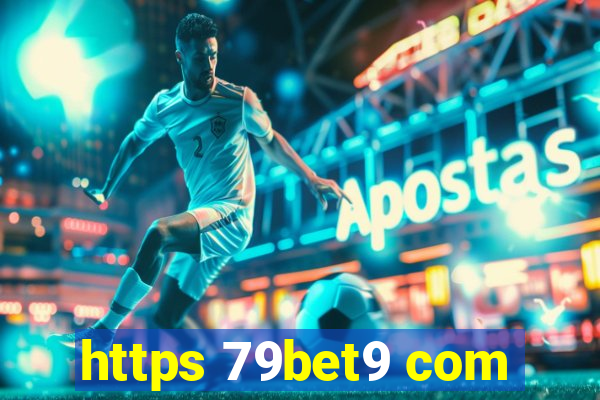 https 79bet9 com