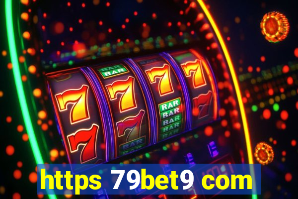 https 79bet9 com