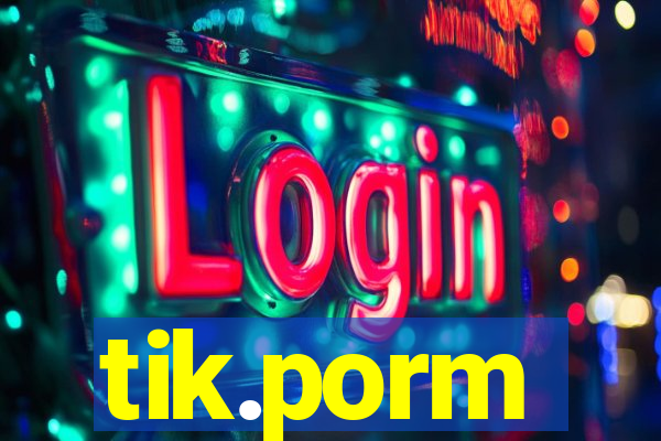 tik.porm