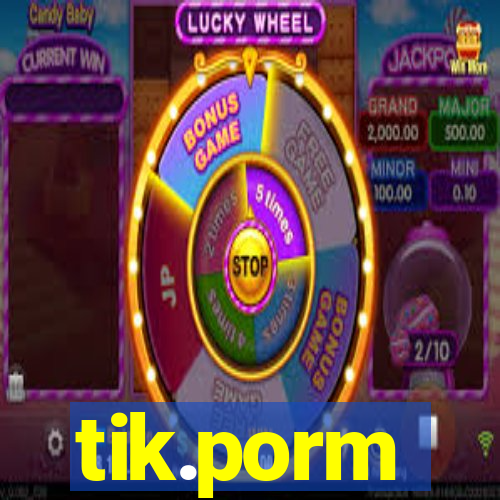 tik.porm