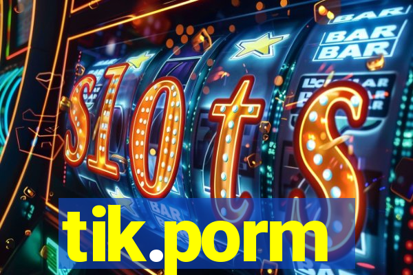 tik.porm