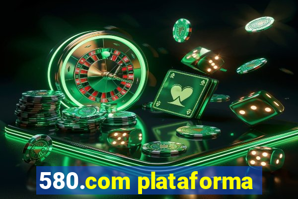 580.com plataforma