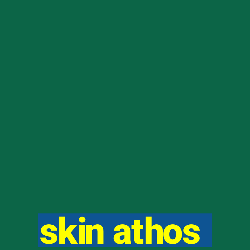 skin athos