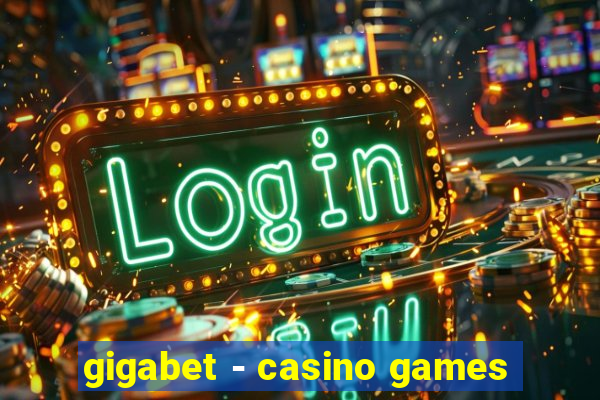 gigabet - casino games