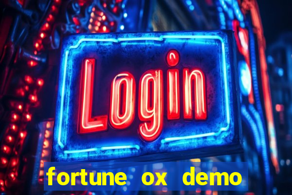 fortune ox demo dinheiro infinito