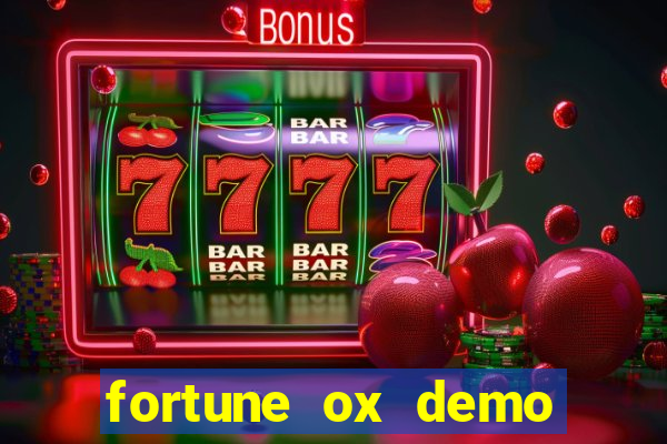 fortune ox demo dinheiro infinito