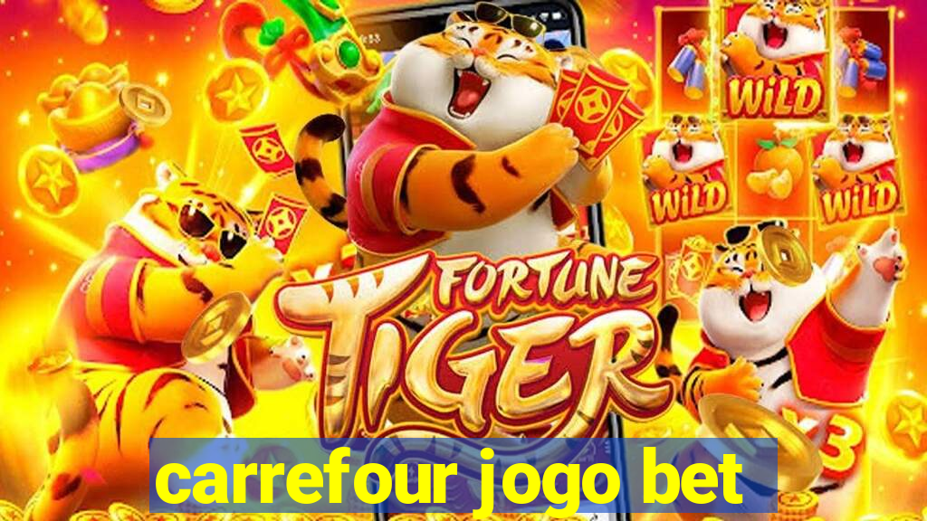 carrefour jogo bet