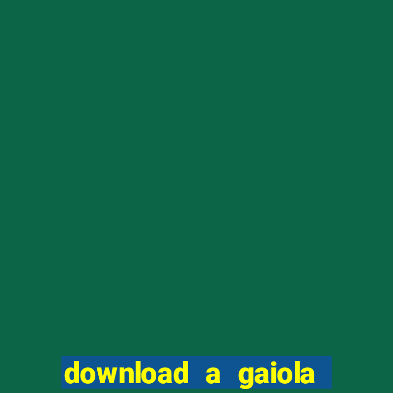 download a gaiola das loucas (1996 dublado)