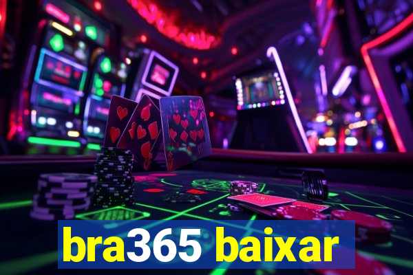 bra365 baixar